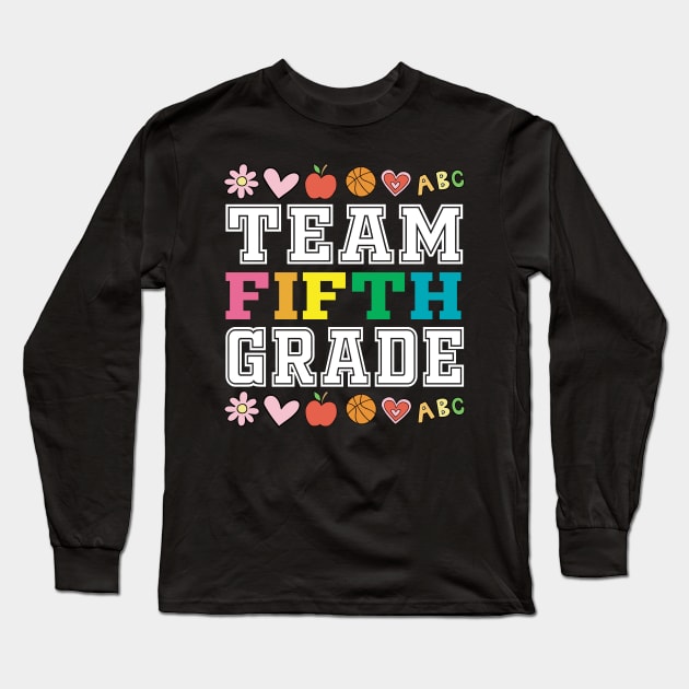 Team 5nd Fifth Grade - 1st Day of School Long Sleeve T-Shirt by Mr.Speak